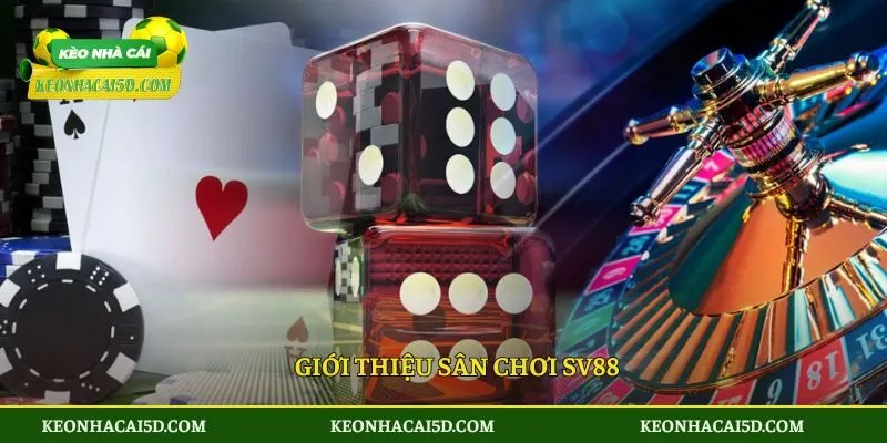 Giới thiệu sân chơi Sv88