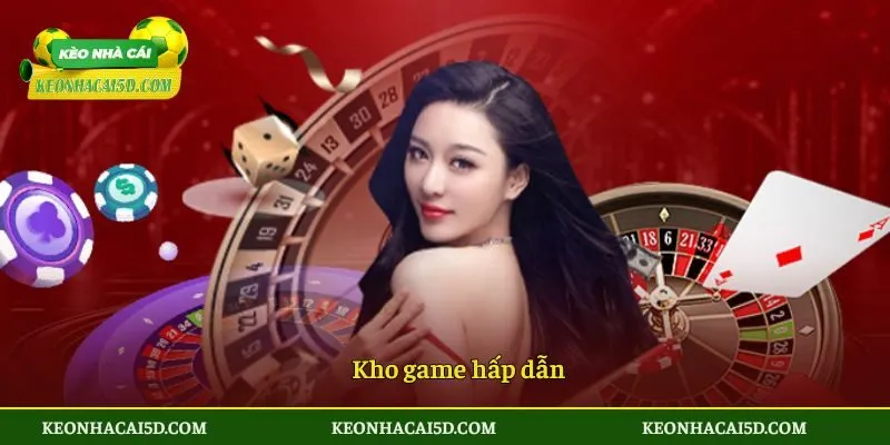 Kho game hấp dẫn
