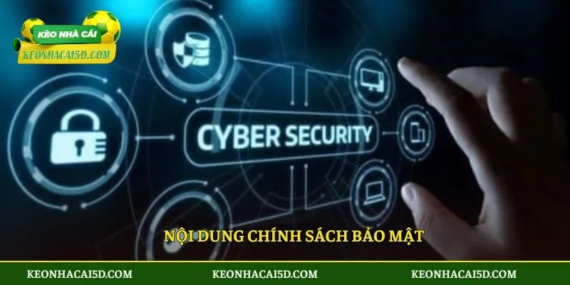 Chính sách bảo mật 1 Nội dung chính sách bảo mật