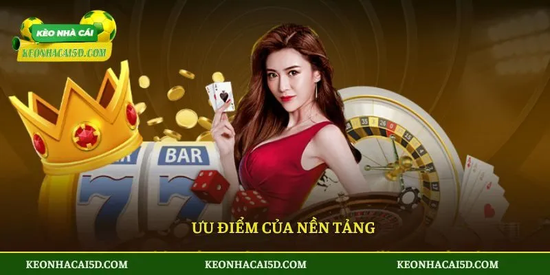 Ưu điểm của nền tảng